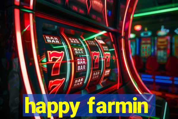 happy farmin